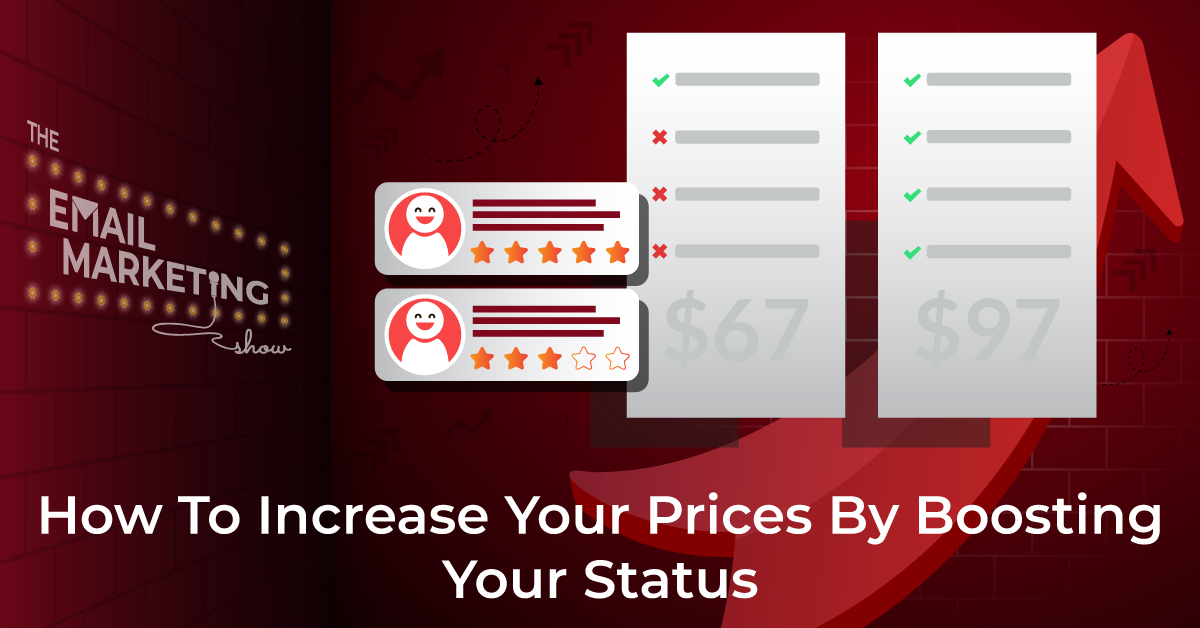 How To Increase Your Prices By Boosting Your Status