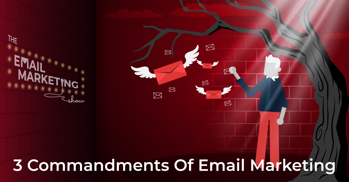 3 Commandments Of Email Marketing