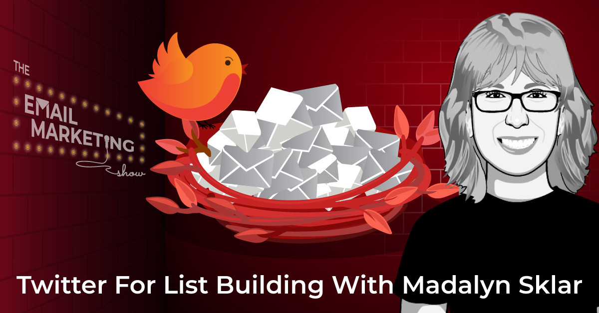 Twitter For List Building with Madalyn Sklar