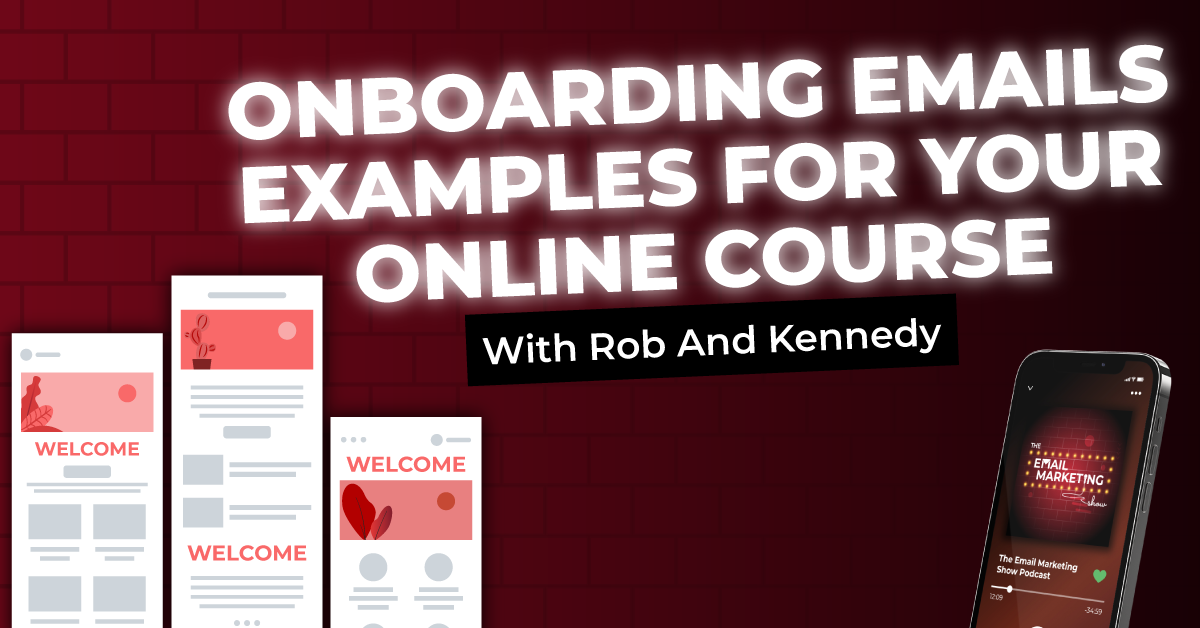 Onboarding Emails Examples for your Online Course With Rob And Kennedy
