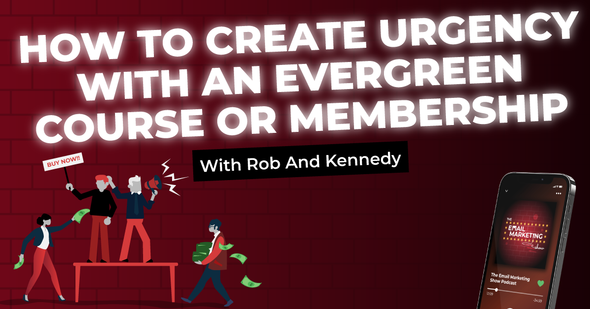 How To Create Urgency With An Evergreen Course Or Membership