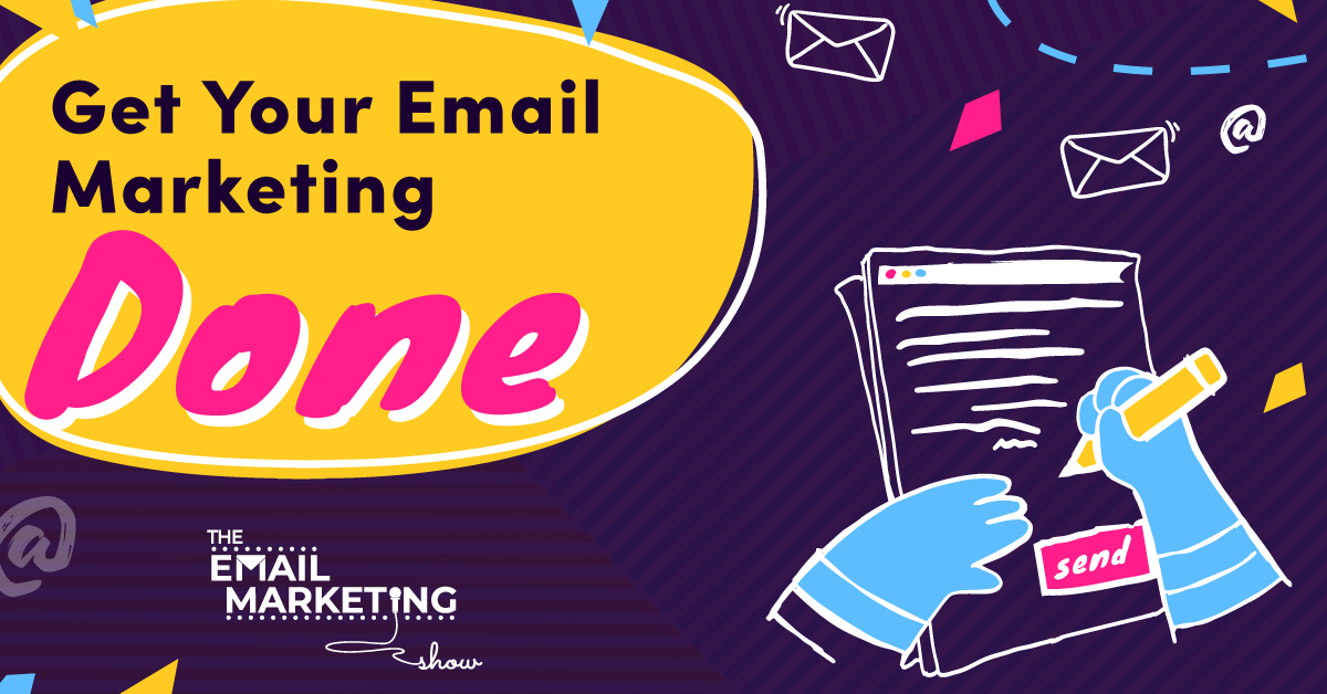 Get Your Email Marketing Done