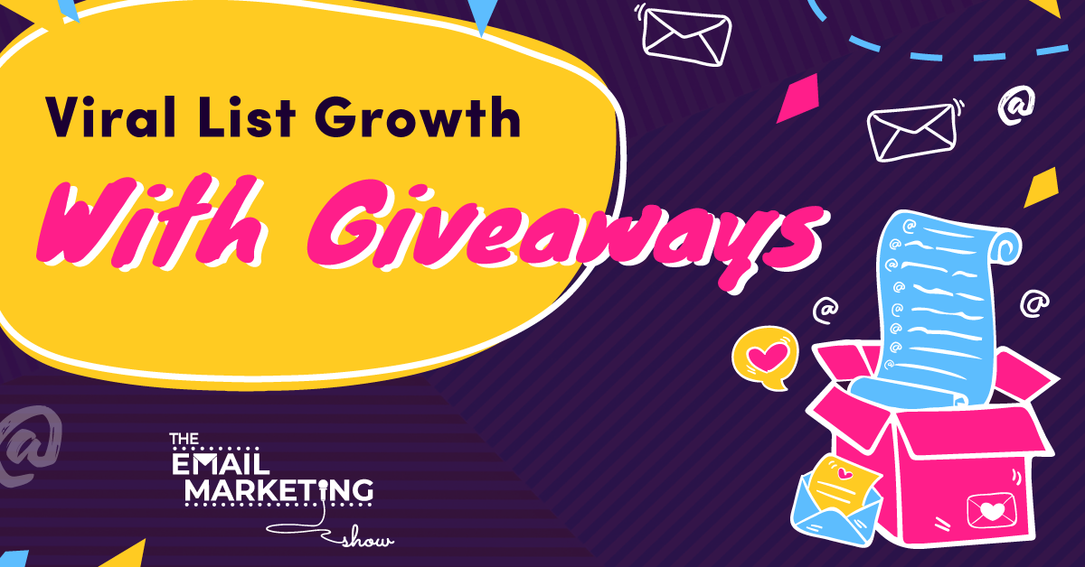 Viral List Growth With Giveaways