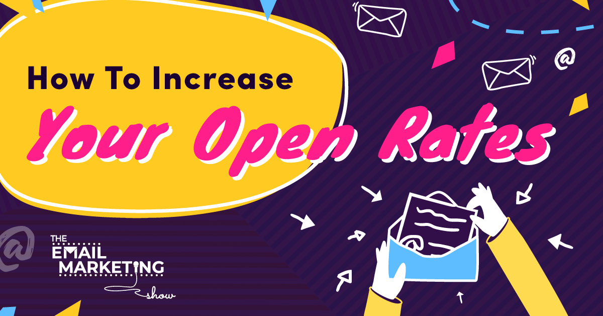 How To Increase Your Open Rates